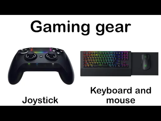Gaming gear Joystick Keyboard and mouse