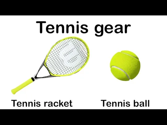 Tennis gear Tennis ball Tennis racket