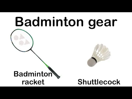 Badminton gear Badminton racket Shuttlecock
