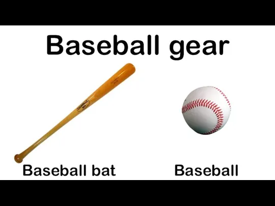 Baseball gear Baseball bat Baseball