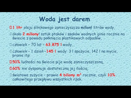 Woda jest darem 1 litr oleju silnikowego zanieczyszcza milion! litrów wody, około