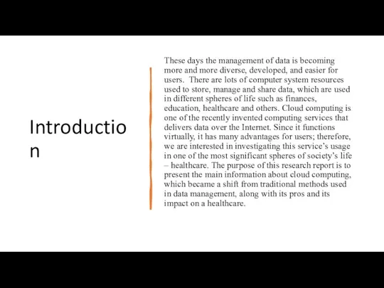 Introduction These days the management of data is becoming more and more