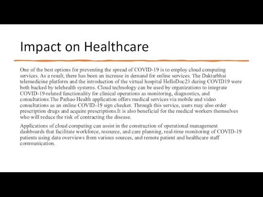 Impact on Healthcare One of the best options for preventing the spread