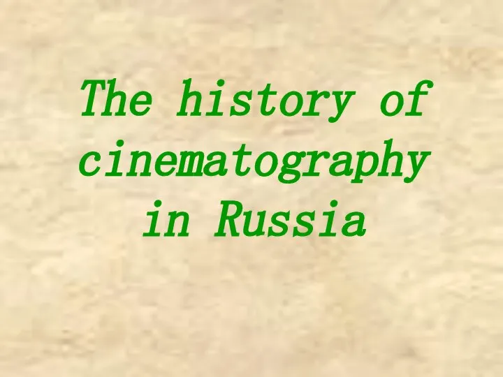 The history of cinematography in Russia