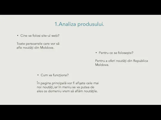 1.Analiza produsului. Cine va folosi site-ul web? Toate persoanele care vor să