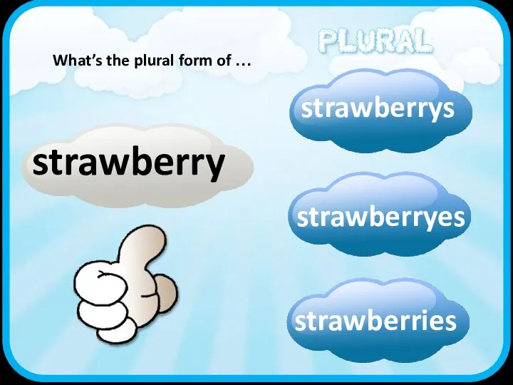 strawberry What’s the plural form of …