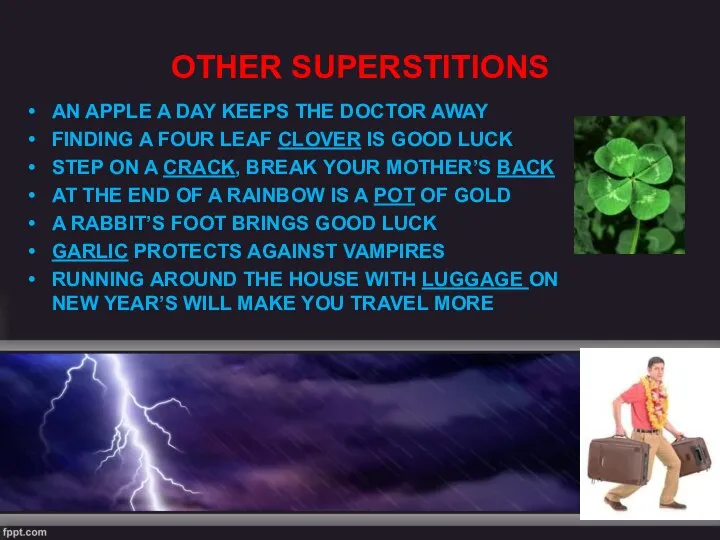 OTHER SUPERSTITIONS AN APPLE A DAY KEEPS THE DOCTOR AWAY FINDING A