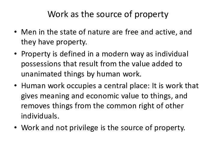 Work as the source of property Men in the state of nature