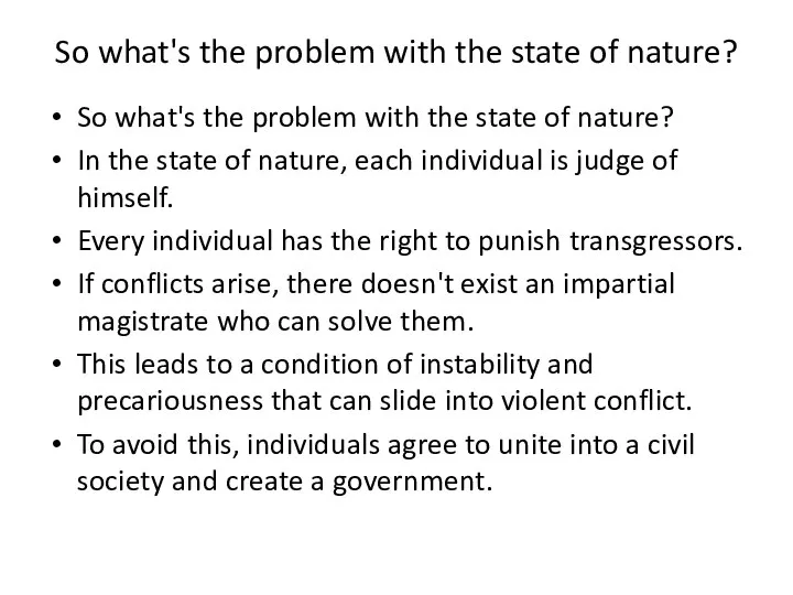 So what's the problem with the state of nature? So what's the