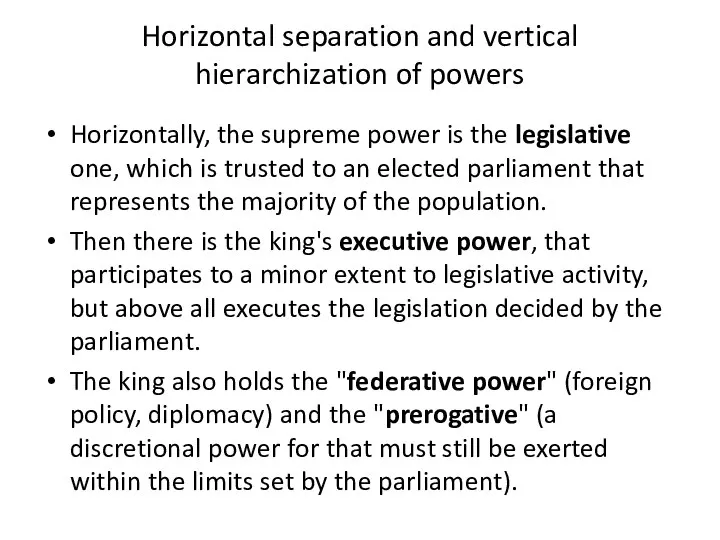 Horizontal separation and vertical hierarchization of powers Horizontally, the supreme power is