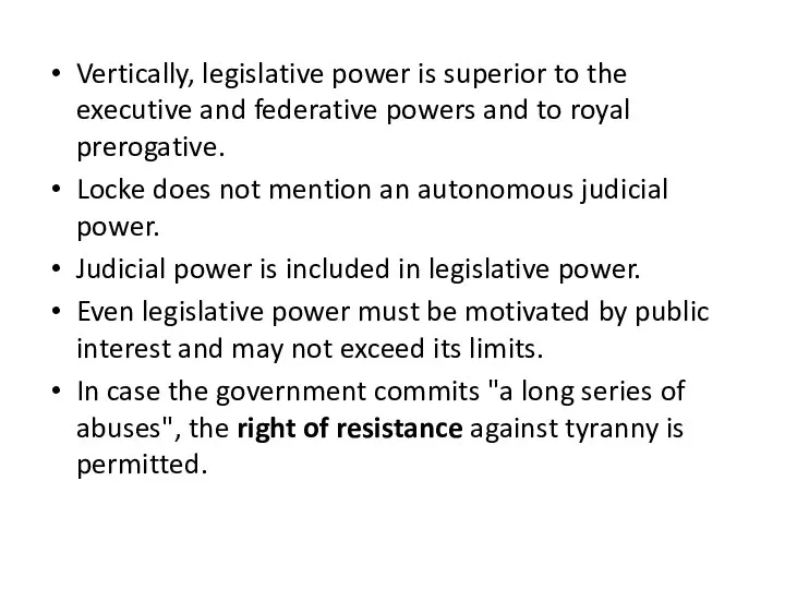 Vertically, legislative power is superior to the executive and federative powers and
