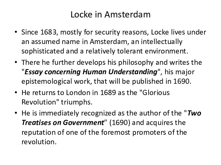 Locke in Amsterdam Since 1683, mostly for security reasons, Locke lives under