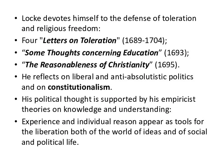 Locke devotes himself to the defense of toleration and religious freedom: Four