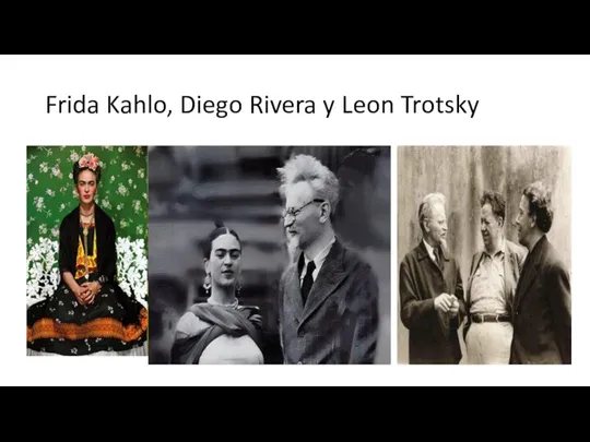 Frida Kahlo, Diego Rivera y Leon Trotsky