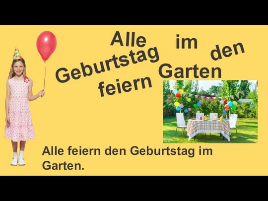 im Geburtstag Alle feiern den Geburtstag im Garten. Garten den Alle feiern