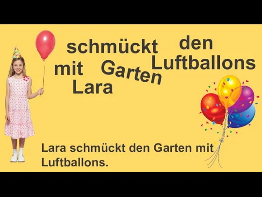 Garten Lara schmückt den Lara schmückt den Garten mit Luftballons. mit Luftballons