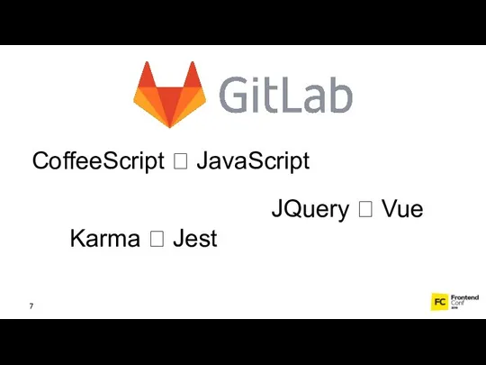 CoffeeScript ? JavaScript JQuery ? Vue Karma ? Jest