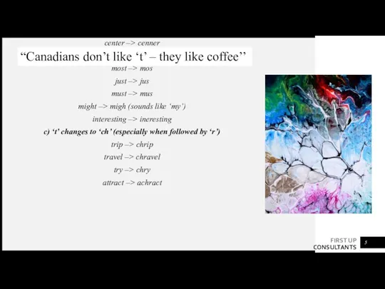 a) ‘t’ changes to ‘d’ Inthe middle of the word: better –>