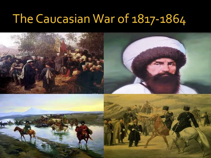 The Caucasian War of 1817-1864