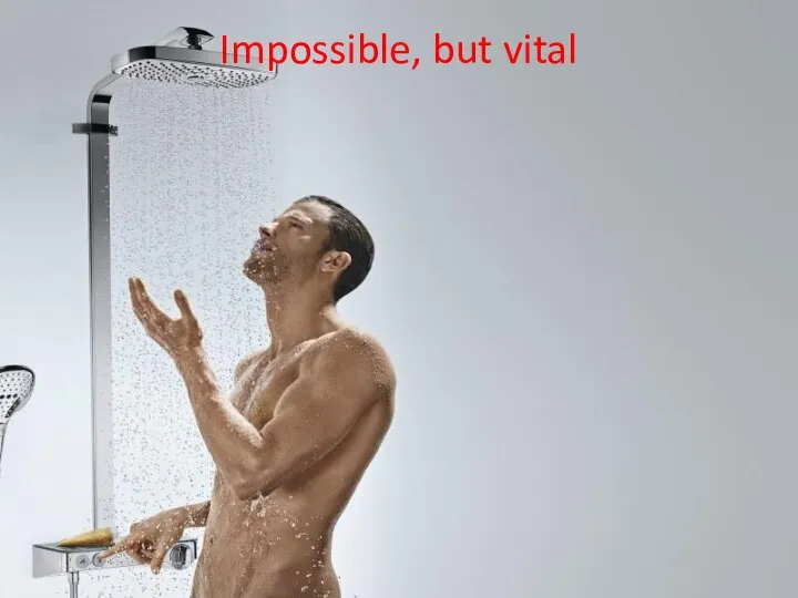 Impossible, but vital