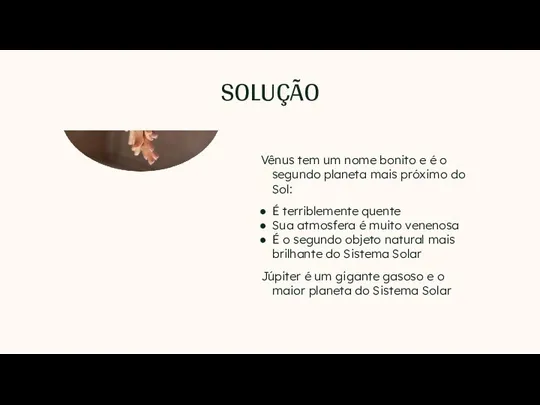 SOLUÇÃO Vênus tem um nome bonito e é o segundo planeta mais