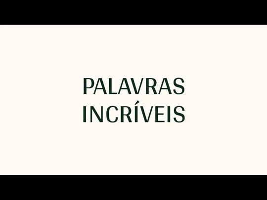 PALAVRAS INCRÍVEIS