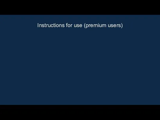 Instructions for use (premium users)