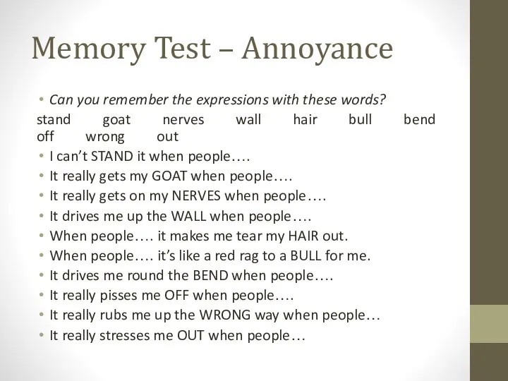 Memory Test – Annoyance Can you remember the expressions with these words?