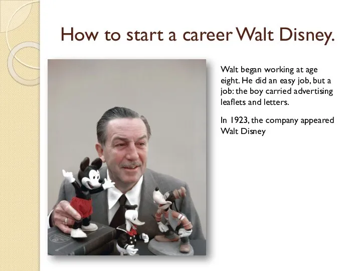How to start a career Walt Disney. Walt began working at age