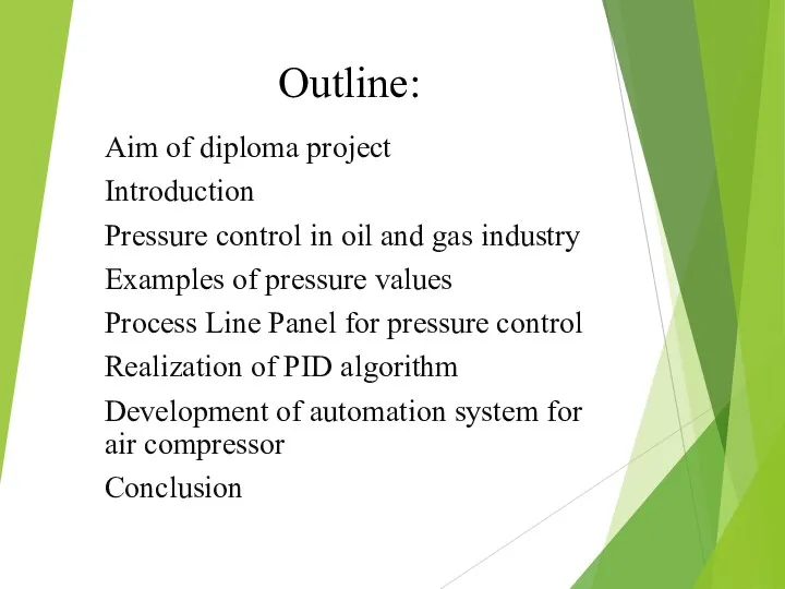 Outline: Aim of diploma project Introduction Pressure control in oil and gas