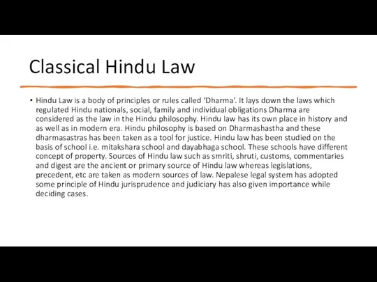 Classical Hindu Law Hindu Law is a body of principles or rules