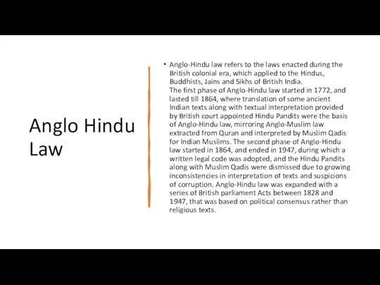 Anglo Hindu Law Anglo-Hindu law refers to the laws enacted during the