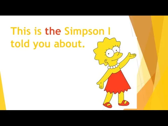 This is the Simpson I told you about.