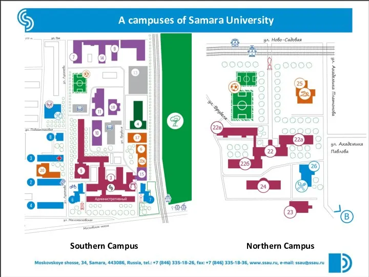 A campuses of Samara University Southern Campus Northern Campus