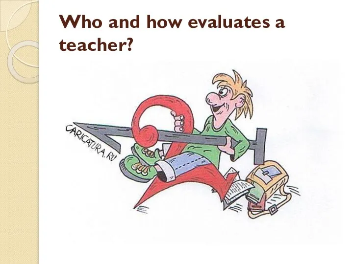 Who and how evaluates a teacher?