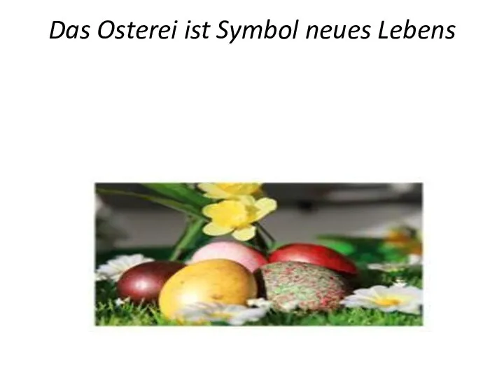 Das Osterei ist Symbol neues Lebens