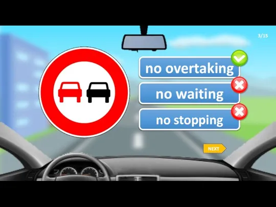 3/15 no overtaking no waiting no stopping NEXT