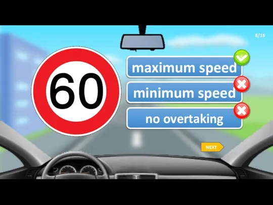 8/15 maximum speed minimum speed no overtaking NEXT