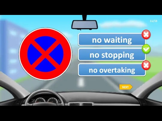 11/15 no stopping no waiting no overtaking NEXT