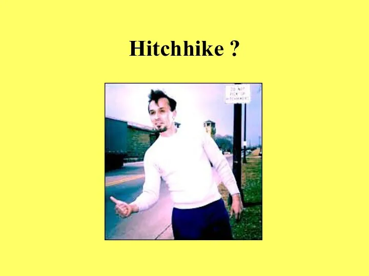 Hitchhike ?