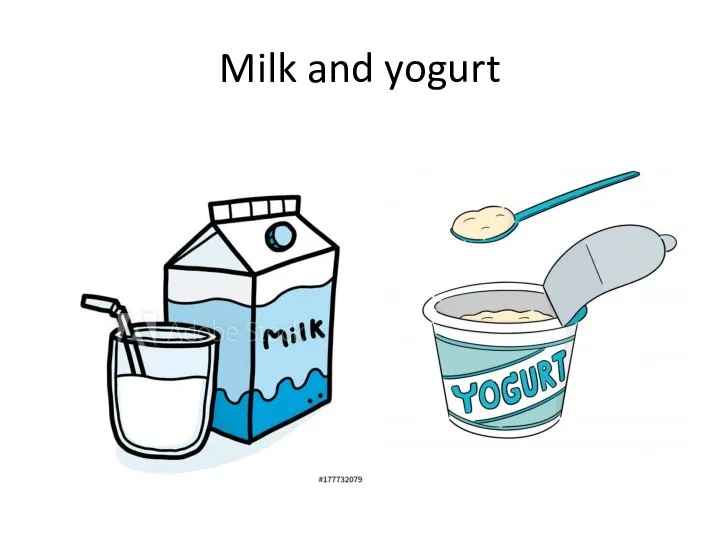 Milk and yogurt