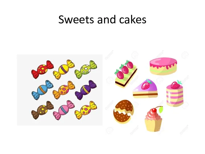 Sweets and cakes