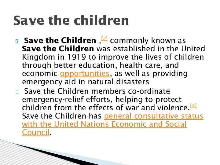 Save the Children ,[2] commonly known as Save the Children was established