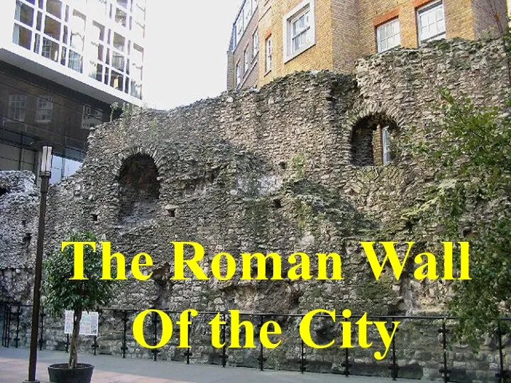 The Roman Wall Of the City