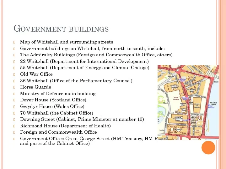 Government buildings Map of Whitehall and surrounding streets Government buildings on Whitehall,