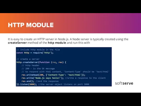 HTTP MODULE It is easy to create an HTTP server in Node.js.