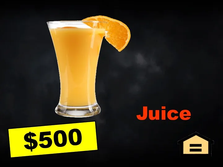 Juice $500