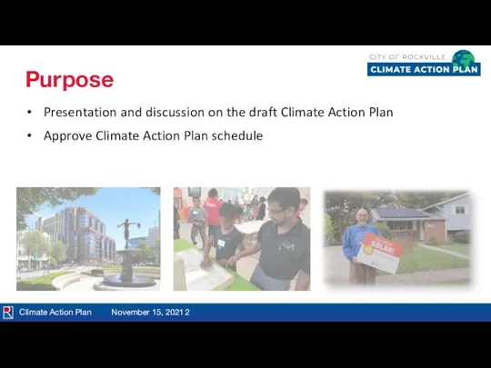 Climate Action Plan November 15, 2021 Purpose Presentation and discussion on the
