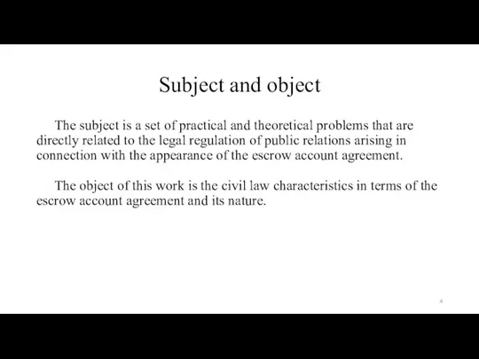 Subject and object The subject is a set of practical and theoretical