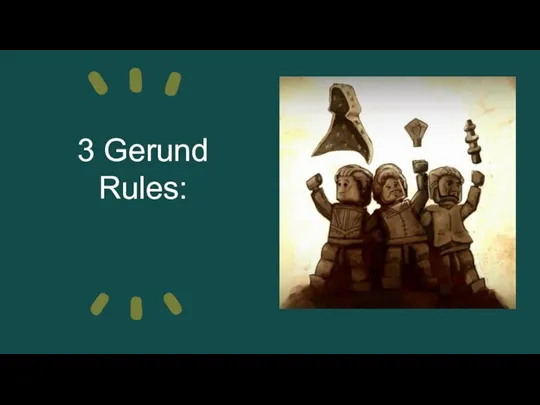 3 Gerund Rules: